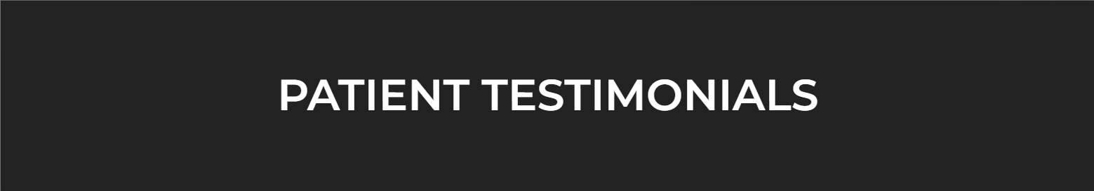 Patient Testimonials