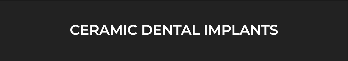 Ceramic Dental Implants