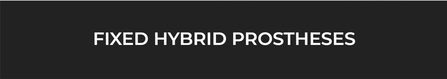 Fixed hybrid prostheesses