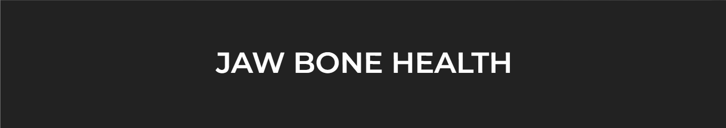 Jaw bone health