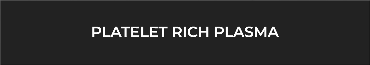 Platelet rich plasma