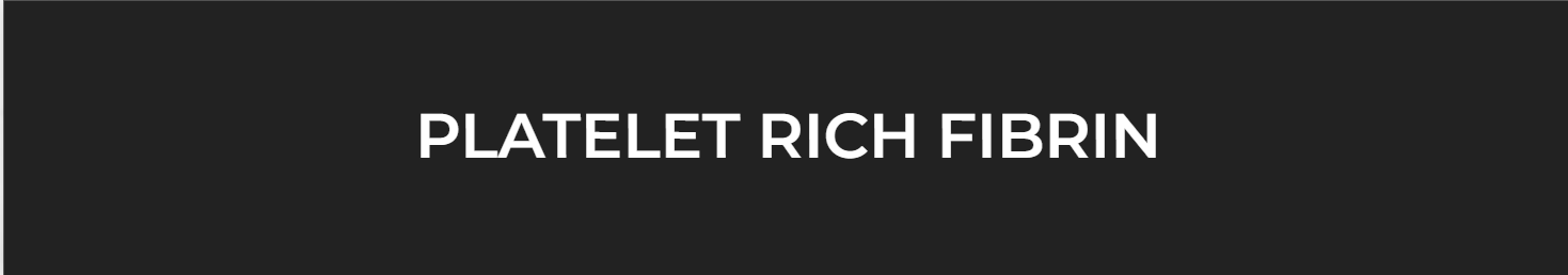 Platelet rich fibrin