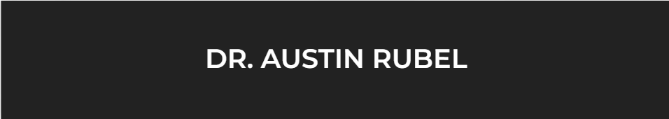 Dr. Austin Rubel