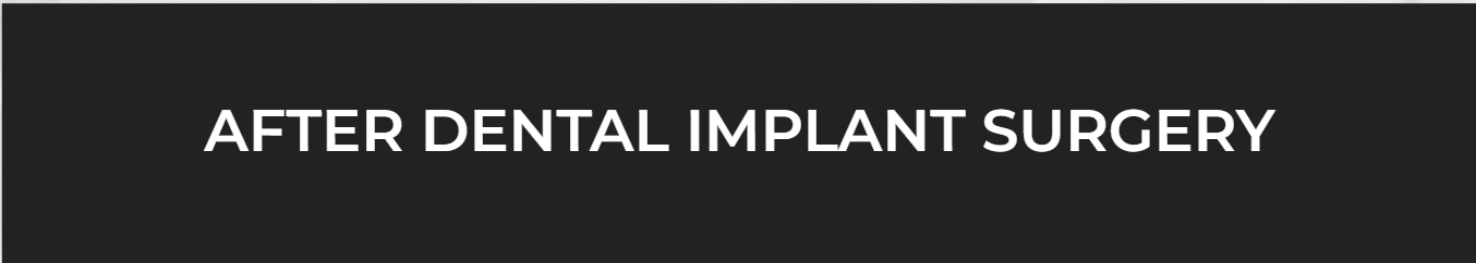 After Dental Implant Surgery